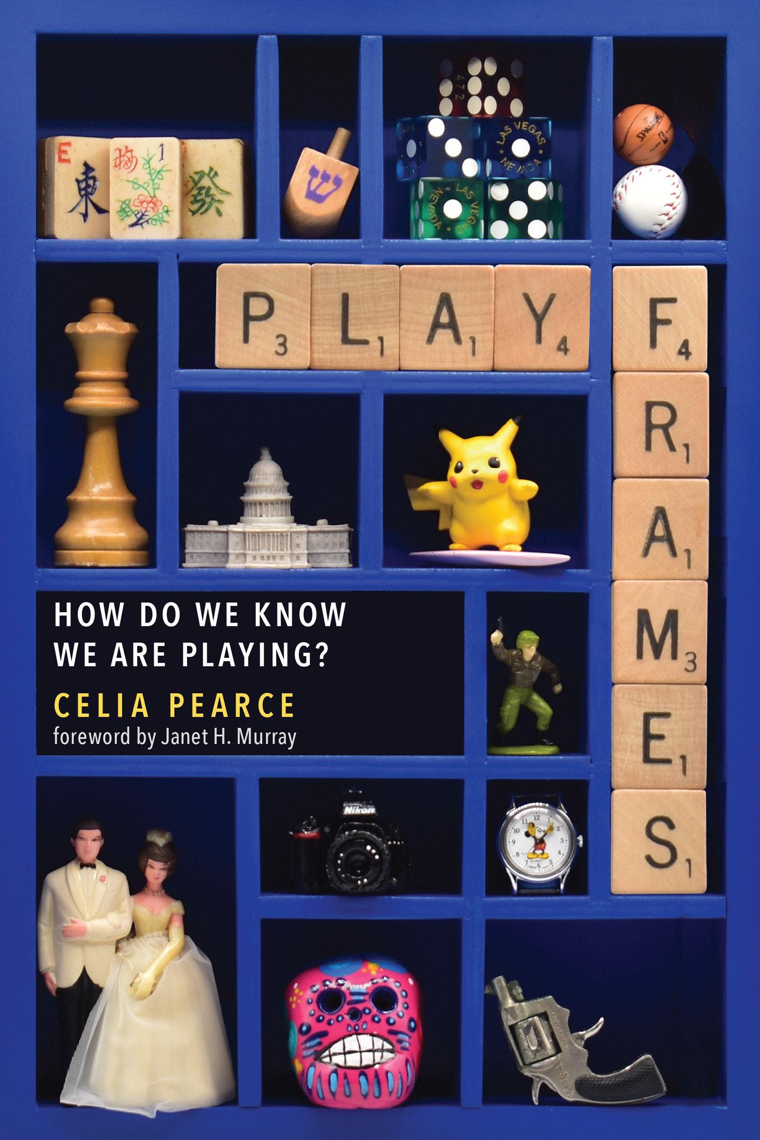 Cover: 9780262550819 | Playframes | How Do We Know We Are Playing? | Celia Pearce (u. a.)