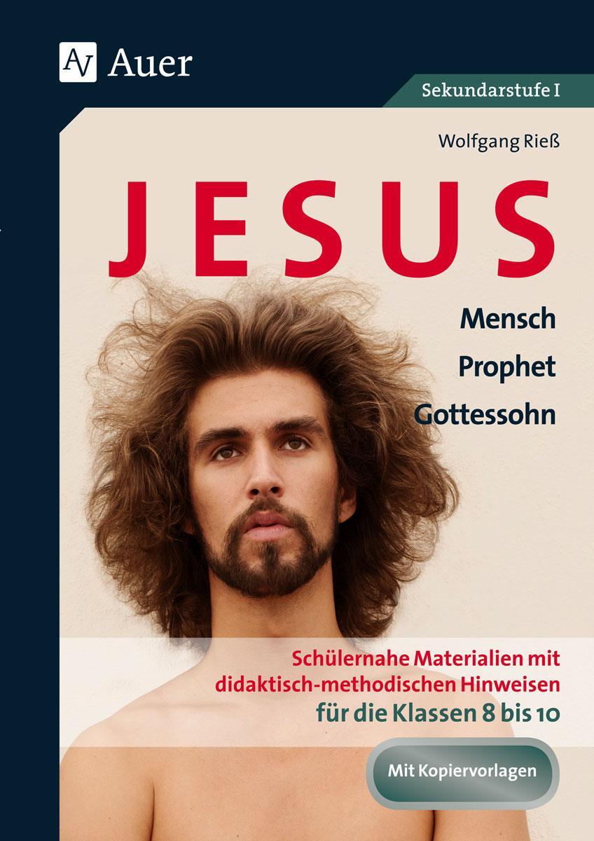 Cover: 9783403075752 | Jesus - Mensch, Prophet, Gottessohn Klasse 8-10 | Wolfgang Rieß | 2016