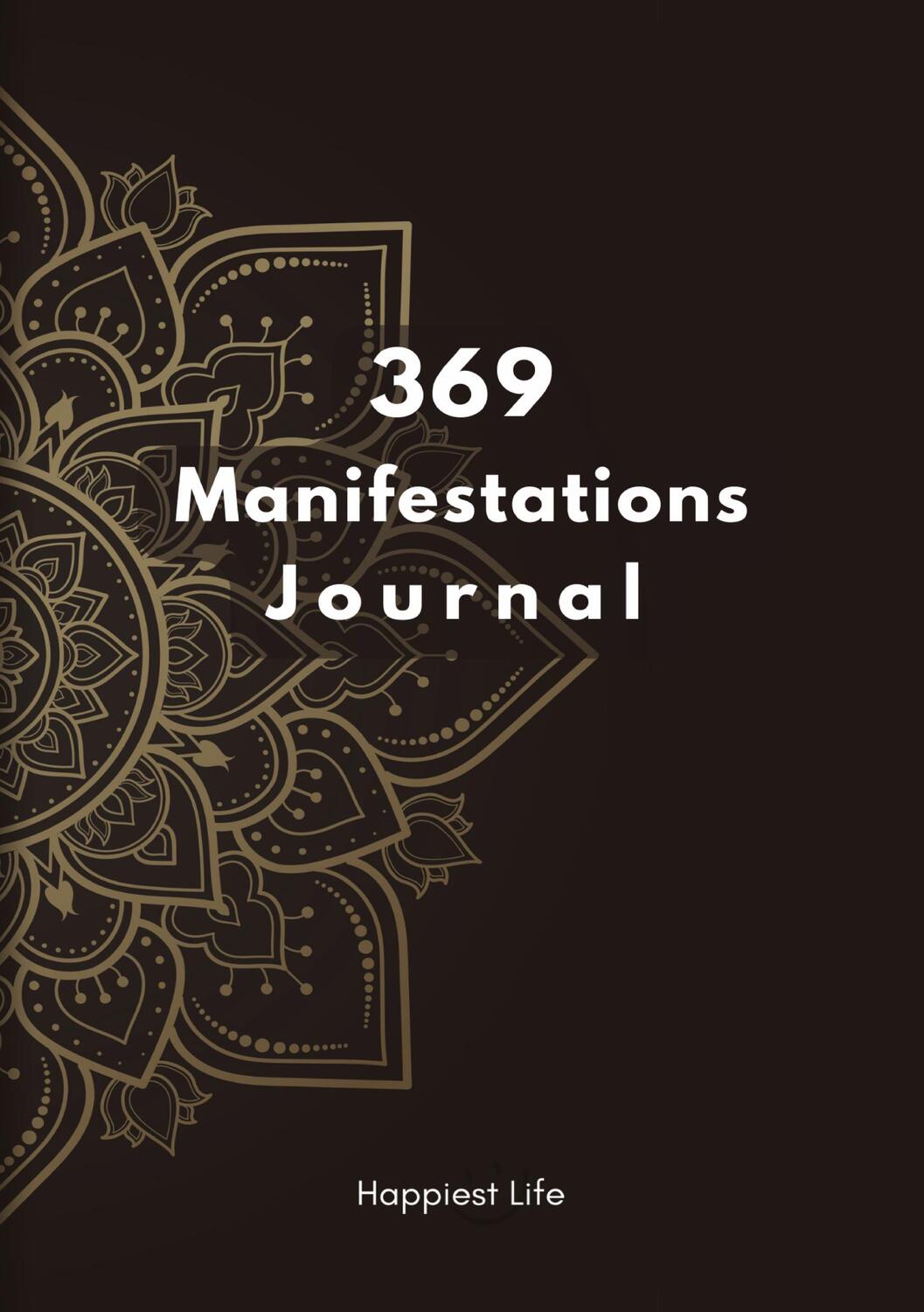 Cover: 9783347885394 | 369 Manifestations Journal: Verwirkliche deine Träume durch die...