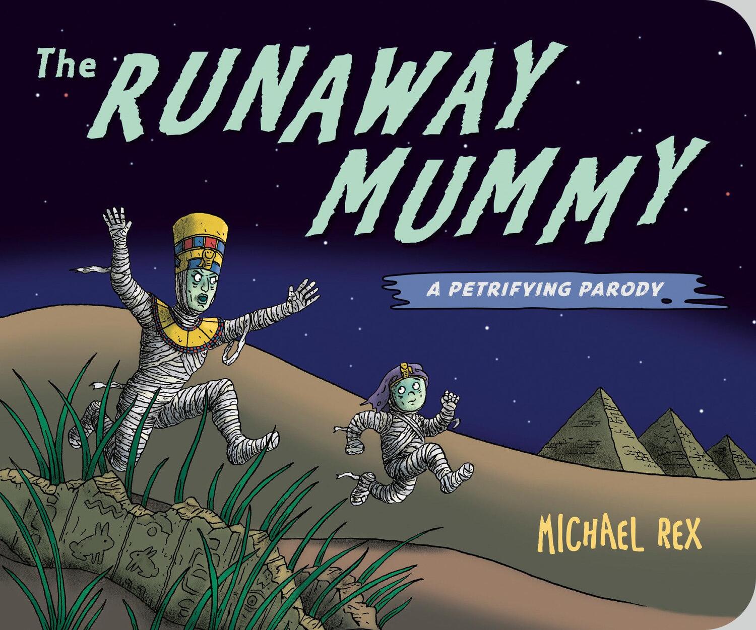 Cover: 9780593859599 | Runaway Mummy | A Petrifying Parody | Michael Rex | Buch | Englisch