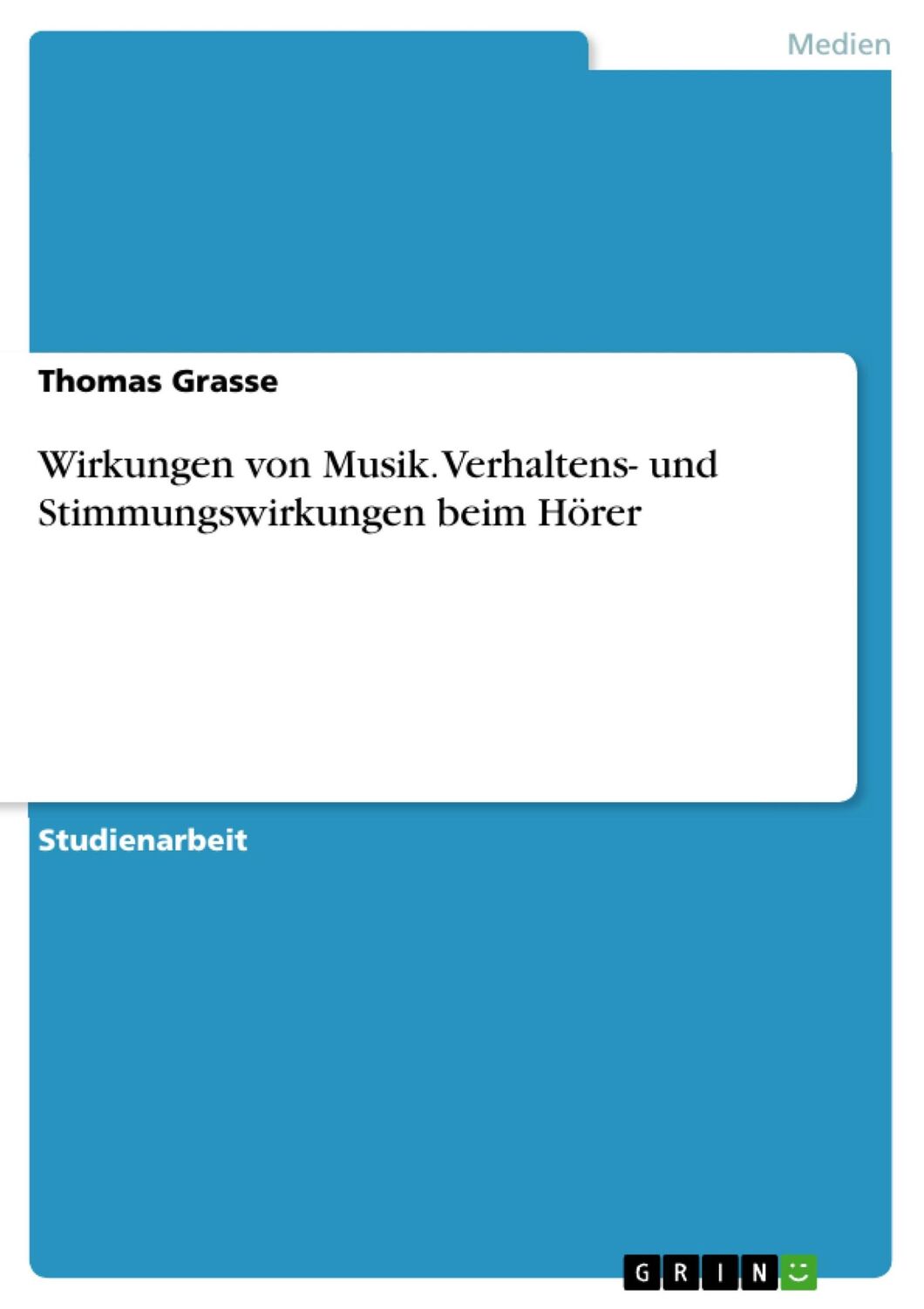 Cover: 9783638778756 | Wirkungen von Musik. Verhaltens- und Stimmungswirkungen beim Hörer