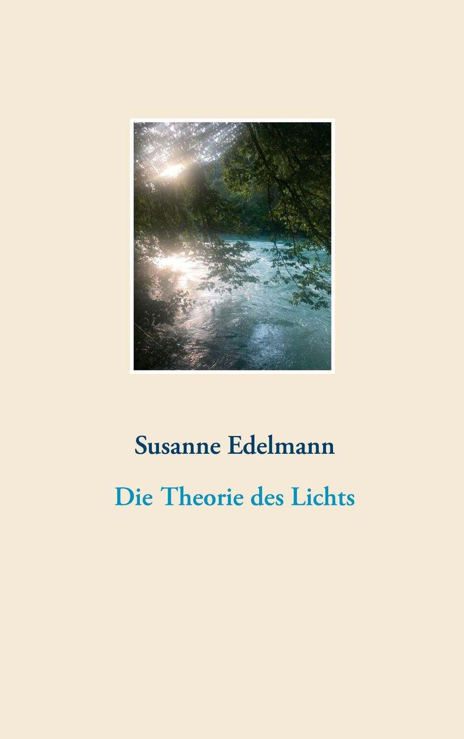 Cover: 9783751999144 | Die Theorie des Lichts | Susanne Edelmann | Taschenbuch | Paperback