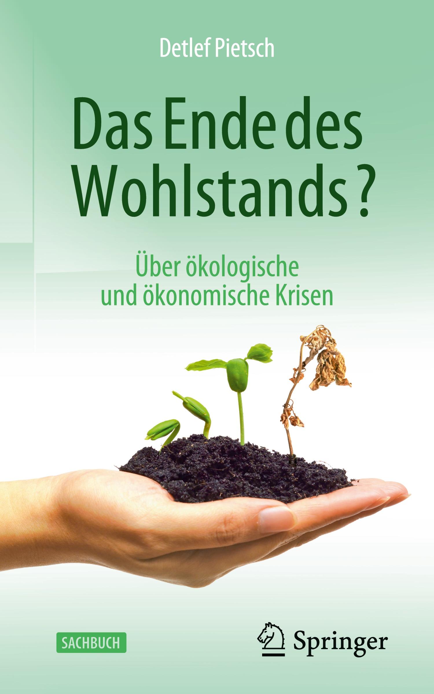 Cover: 9783658416621 | Das Ende des Wohlstands? | Über ökologische und ökonomische Krisen