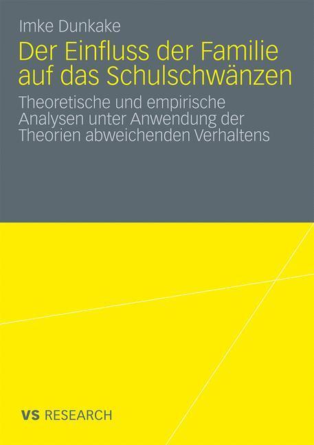 Cover: 9783531172262 | Der Einfluss der Familie auf das Schulschwänzen | Imke Dunkake | Buch