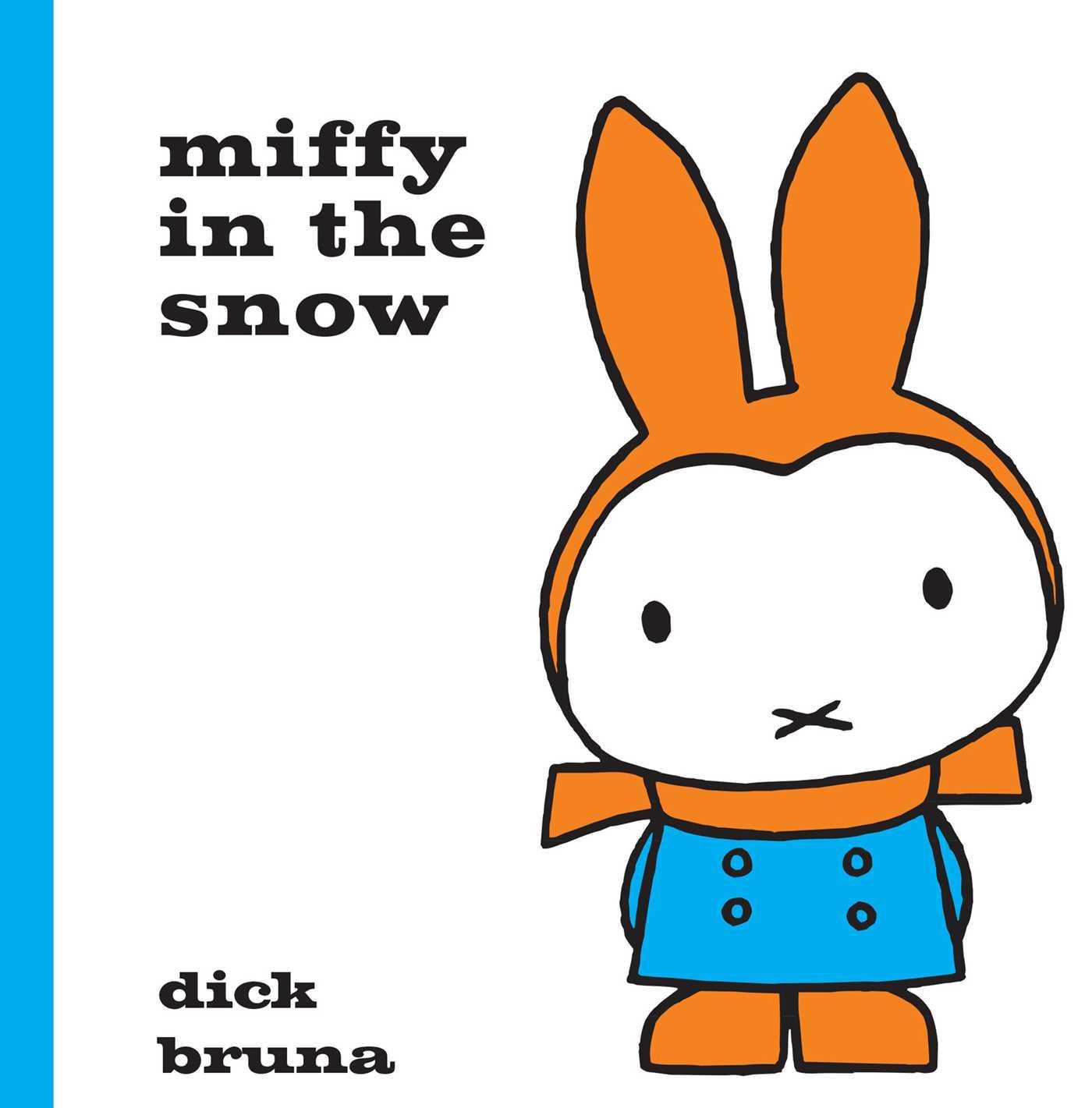 Cover: 9781471120855 | Miffy in the Snow | Dick Bruna | Buch | Gebunden | Englisch | 2014