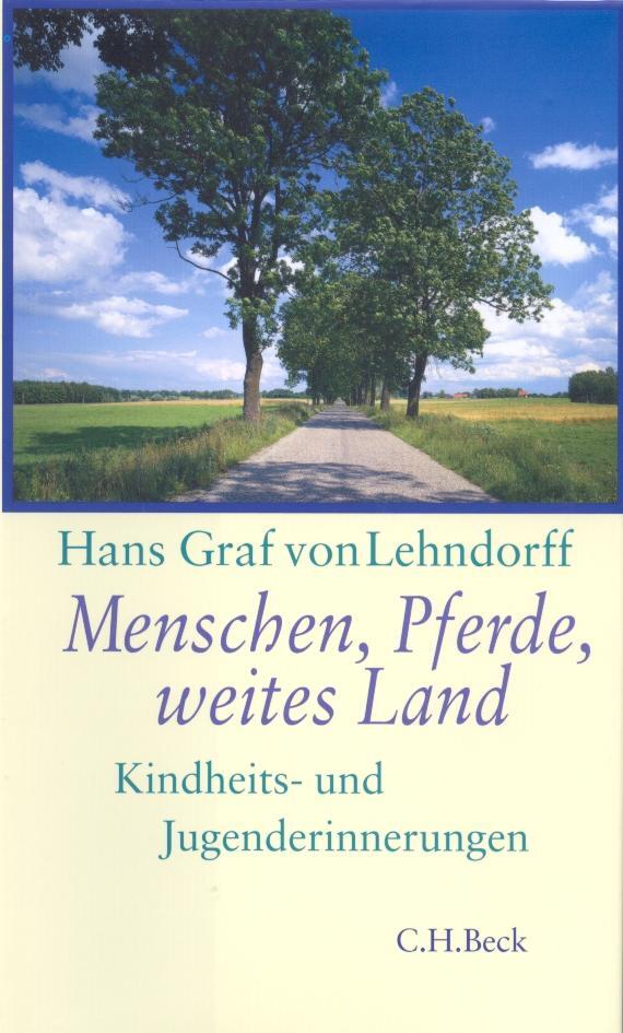 Cover: 9783406765353 | Menschen, Pferde, weites Land | Kindheits- und Jugenderinnerungen