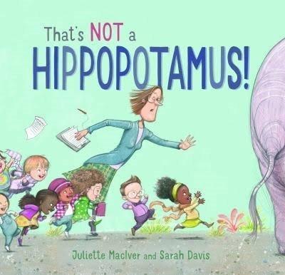 Cover: 9781927271971 | That's Not a Hippopotamus! | Juliette Maciver | Taschenbuch | Englisch