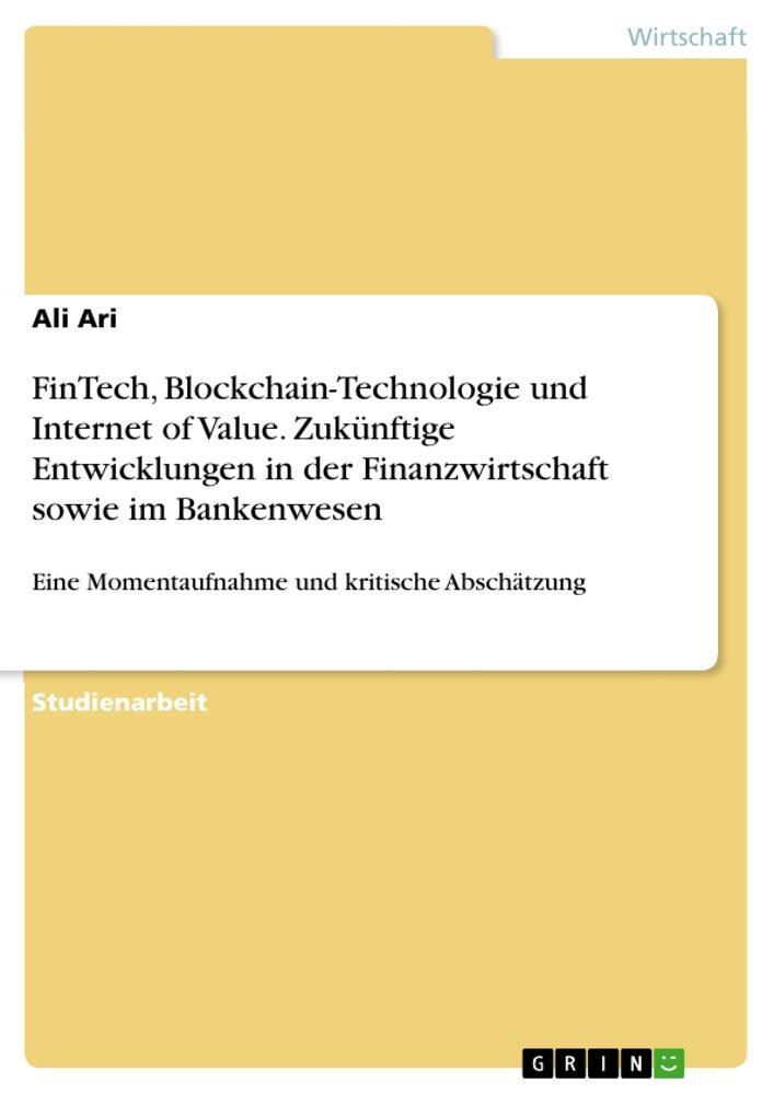 Cover: 9783346768421 | FinTech, Blockchain-Technologie und Internet of Value. Zukünftige...