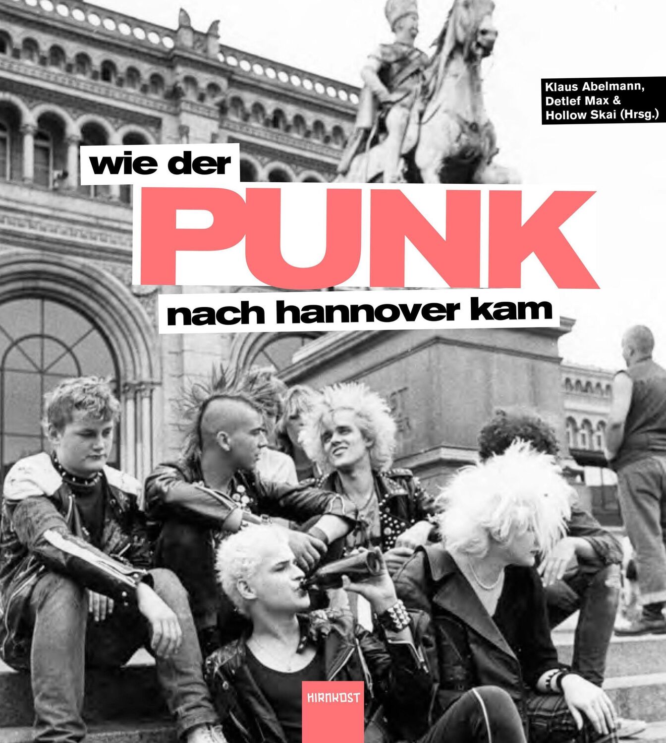 Cover: 9783949452840 | Wie der Punk nach Hannover kam | Klaus Abelmann (u. a.) | Buch | 2023