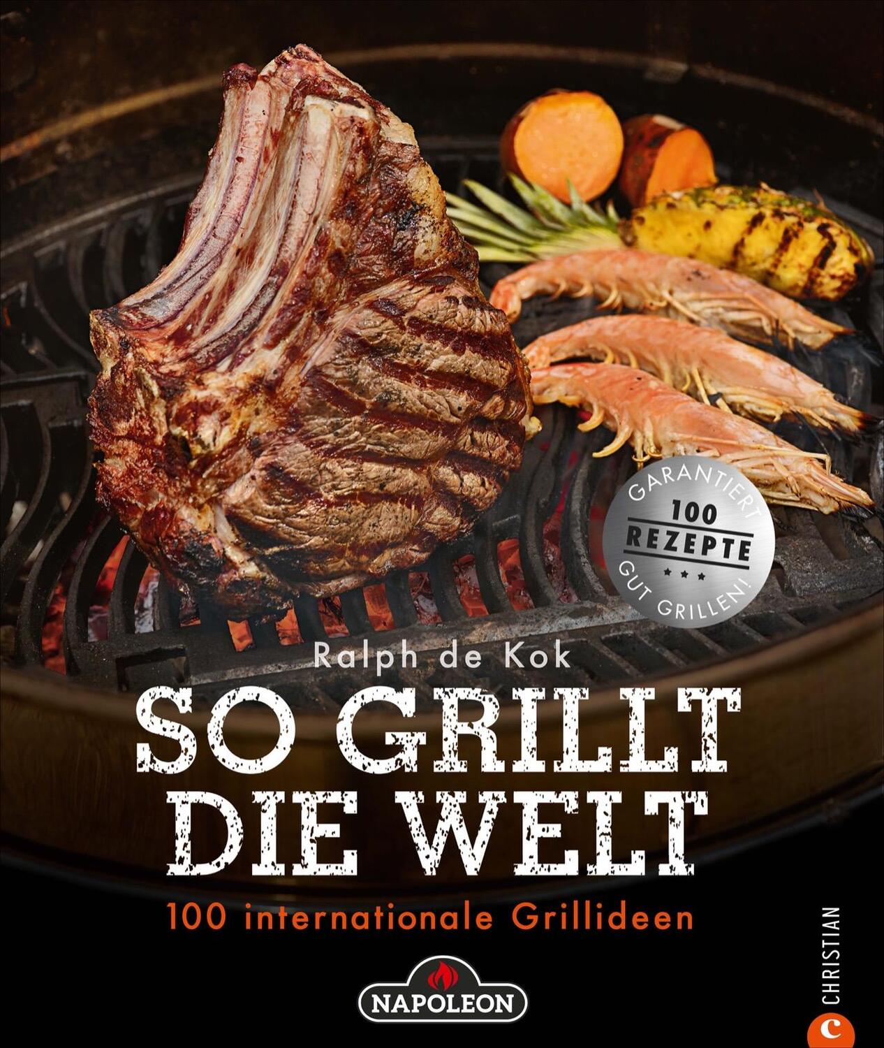 Cover: 9783959610063 | So grillt die Welt | 100 internationale Grillideen | Ralph de Kok