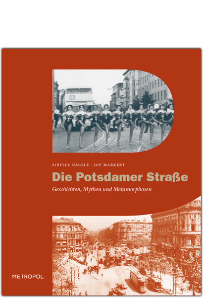 Cover: 9783863310523 | Die Potsdamer Straße | Geschichten, Mythen und Metamorphosen | Buch