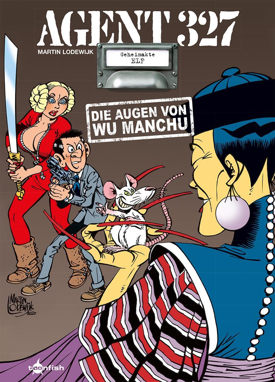 Cover: 9783958399440 | Agent 327. Band 11 | Die Augen von Wu Manchu | Martin Lodewijk | Buch