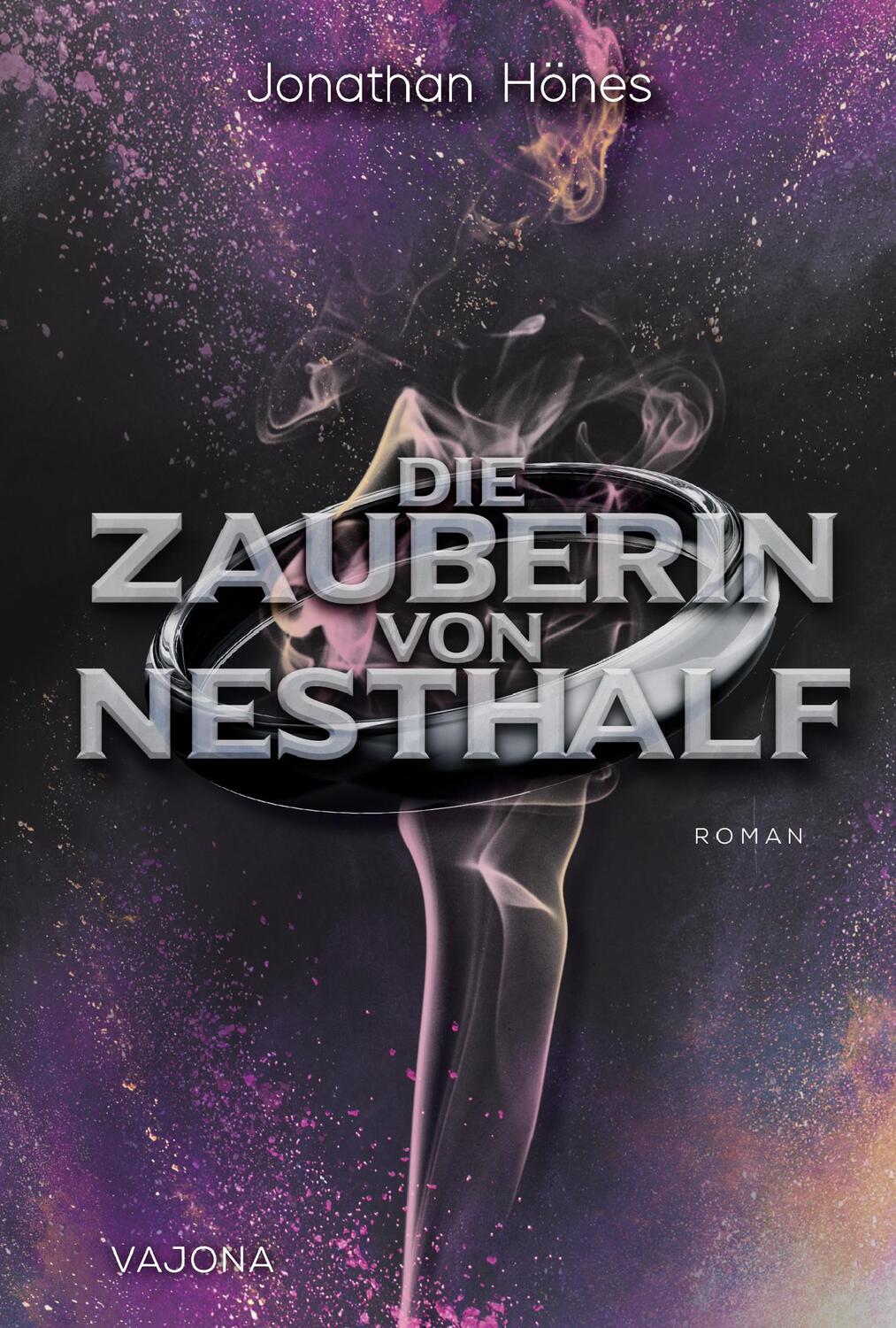 Cover: 9783987182969 | Die Zauberin von Nesthalf | Jonathan Hönes | Taschenbuch | 320 S.