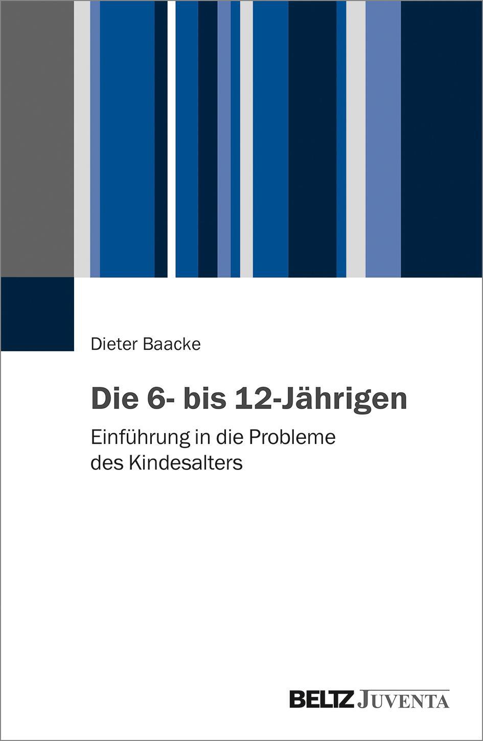 Cover: 9783779938071 | Die 6- bis 12-Jährigen | Einführung in die Probleme des Kindesalters