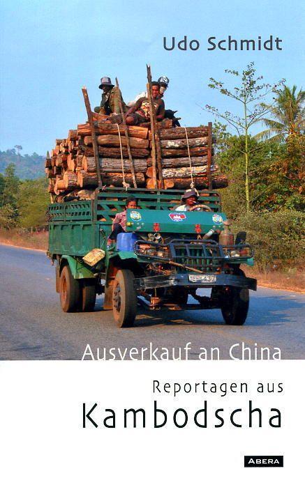 Cover: 9783939876182 | Ausverkauf an China | Reportagen aus Kambodscha | Udo Schmidt | Buch