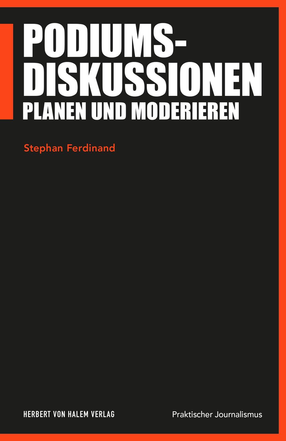 Cover: 9783744521062 | Podiumsdiskussionen planen und moderieren | Stephan Ferdinand | Buch