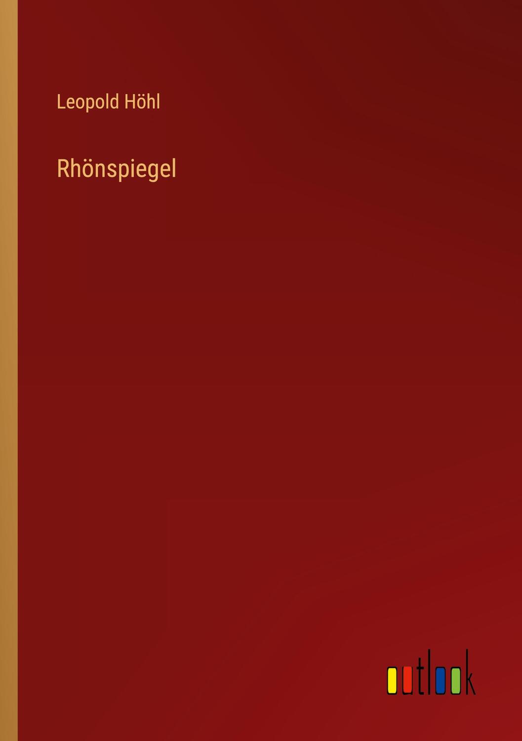 Cover: 9783368508357 | Rhönspiegel | Leopold Höhl | Taschenbuch | Paperback | 176 S. | 2024