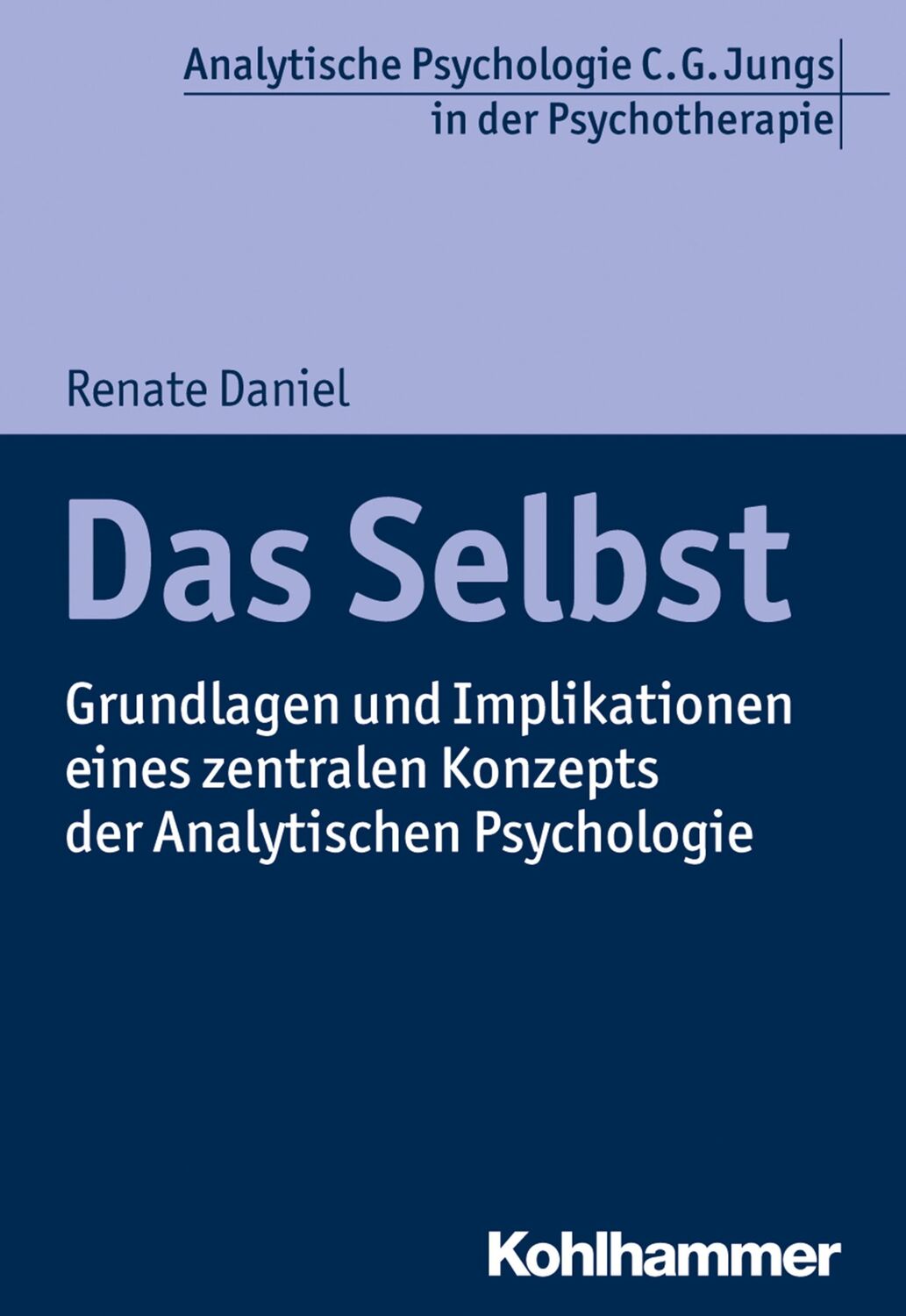 Cover: 9783170301672 | Das Selbst | Renate Daniel | Taschenbuch | 143 S. | Deutsch | 2018