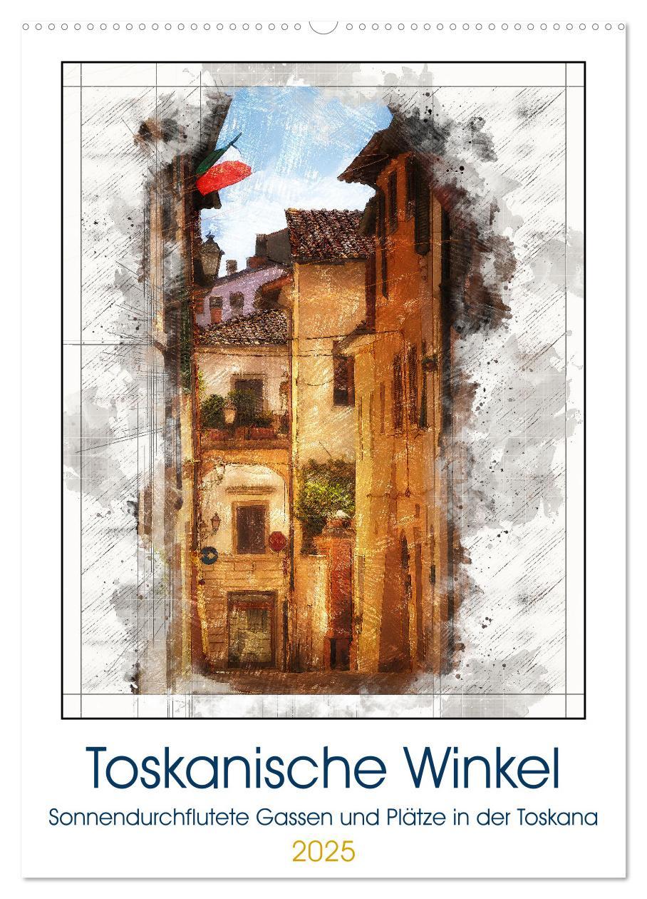 Cover: 9783435924981 | Toskanische Winkel (Wandkalender 2025 DIN A2 hoch), CALVENDO...