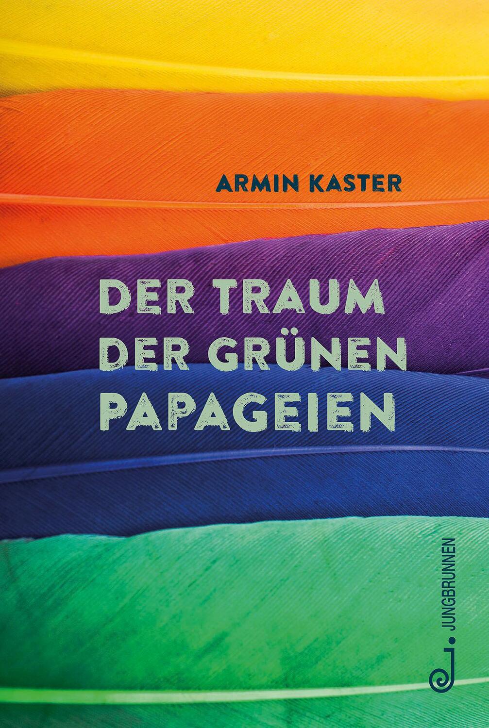 Cover: 9783702659974 | Der Traum der grünen Papageien | Armin Kaster | Buch | 204 S. | 2024