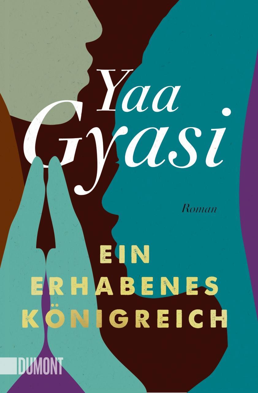 Cover: 9783832166472 | Ein erhabenes Königreich | Roman | Yaa Gyasi | Taschenbuch | 304 S.