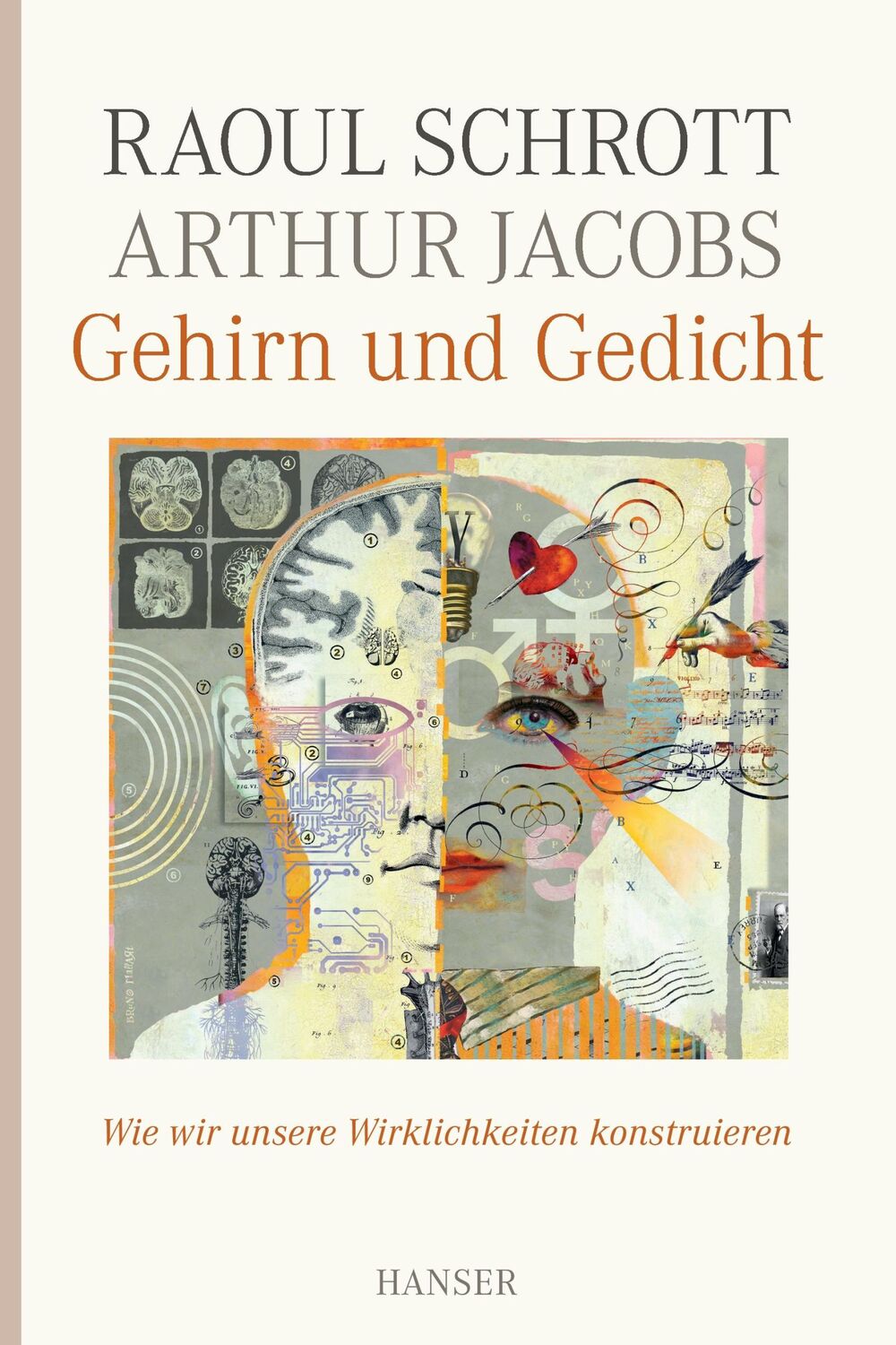 Cover: 9783446253698 | Gehirn und Gedicht | Wie wir unsere Wirklichkeiten konstruieren | Buch