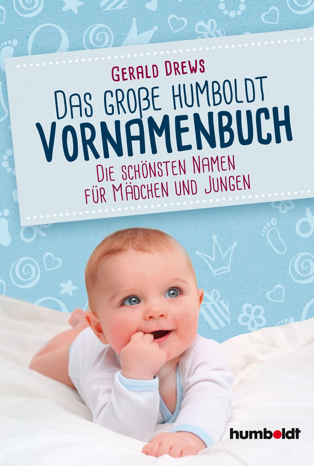 Cover: 9783869100364 | Das große humboldt Vornamenbuch | Gerald Drews | Taschenbuch | 256 S.