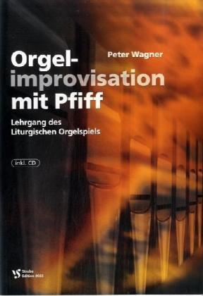 Cover: 9783921946411 | Orgelimprovisation mit Pfiff | Lehrgang des Liturgischen Orgelspiels