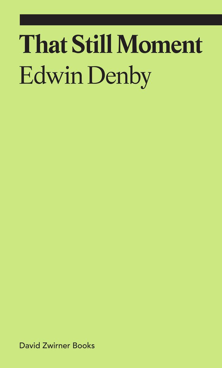 Cover: 9781644231371 | That Still Moment: Poetry and Essays on Dance | Edwin Denby | Buch