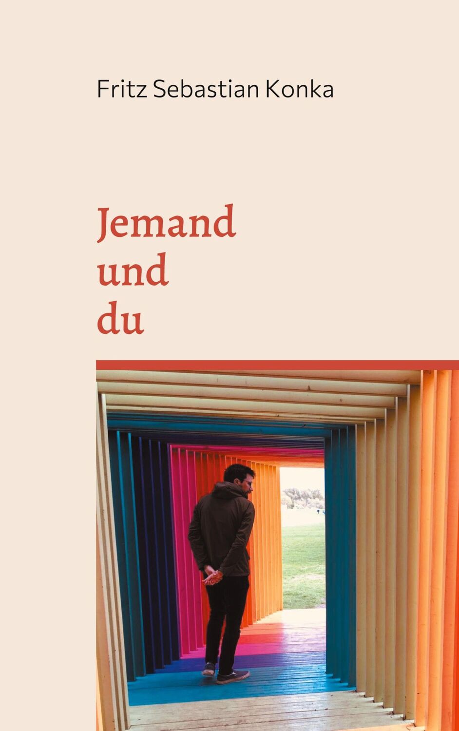 Cover: 9783755782421 | Jemand und du | Fritz Sebastian Konka | Taschenbuch | Paperback | 2022