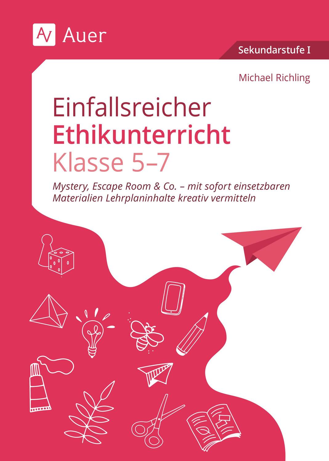 Cover: 9783403088745 | Einfallsreicher Ethikunterricht Klassen 5-7 | Michael Richling | 72 S.