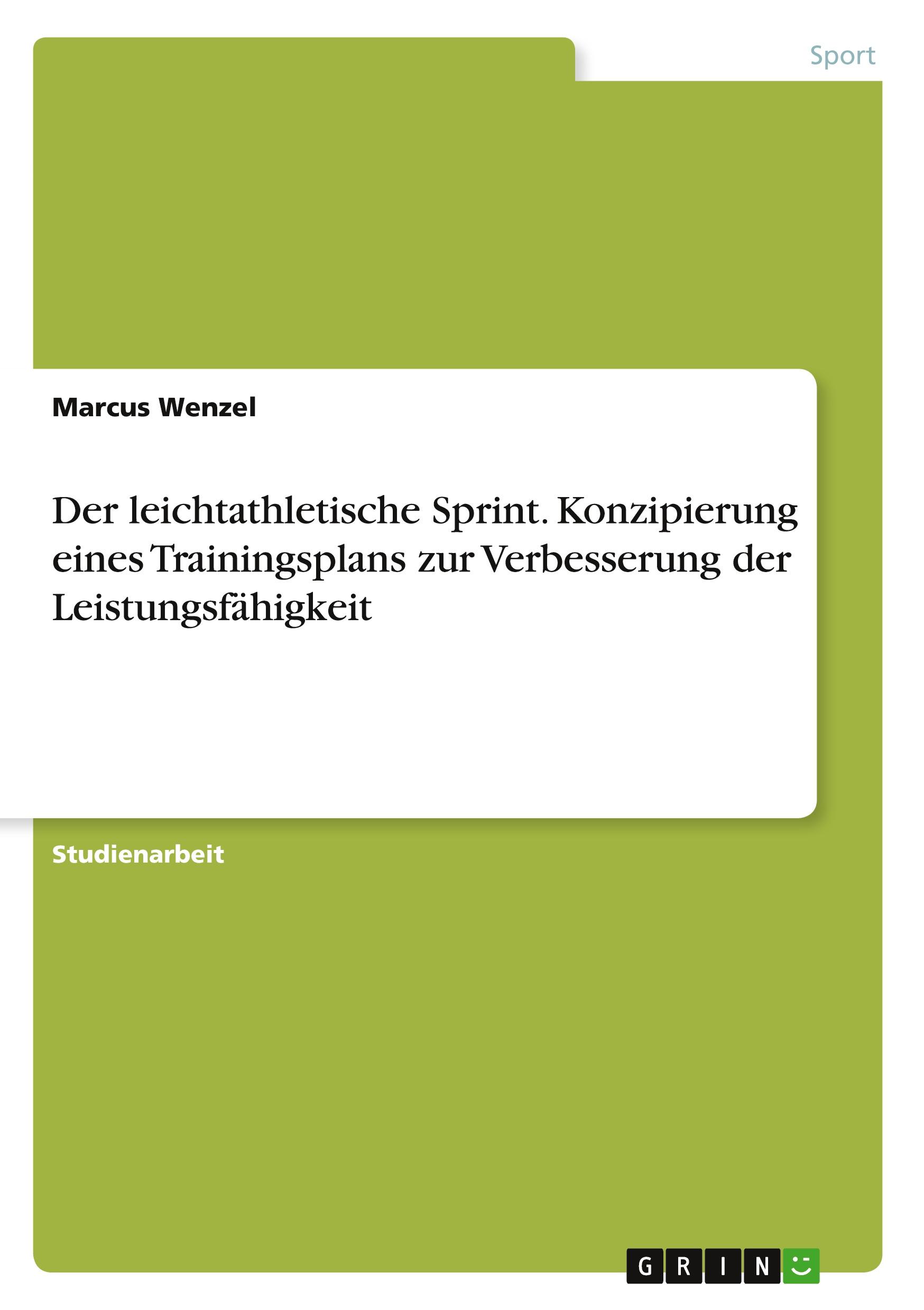 Cover: 9783668860704 | Der leichtathletische Sprint. Konzipierung eines Trainingsplans zur...