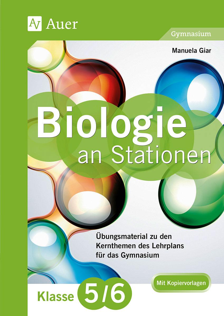 Cover: 9783403076186 | Biologie an Stationen 5-6 Gymnasium | Manuela Giar | Broschüre | 88 S.