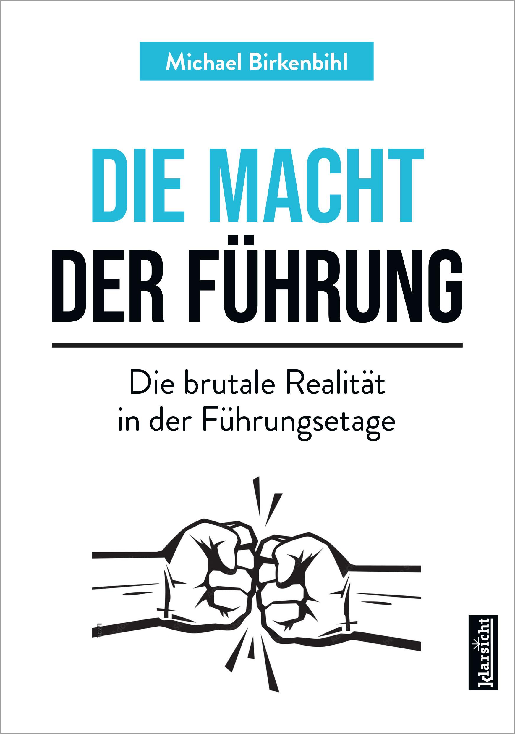 Cover: 9783985842070 | Die Macht der Führung | Die brutale Realität in der Führungsetage