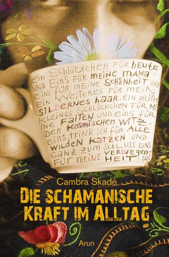 Cover: 9783866631168 | Die schamanische Kraft im Alltag | Cambra Maria Skadé | Buch | 144 S.