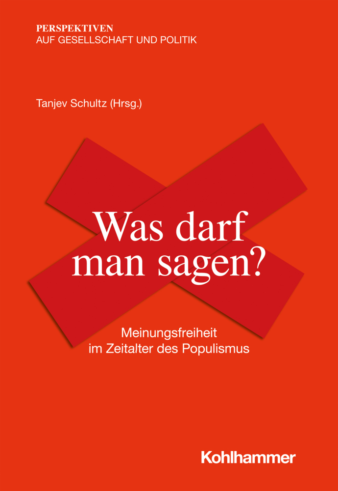 Cover: 9783170383043 | Was darf man sagen? | Meinungsfreiheit im Zeitalter des Populismus