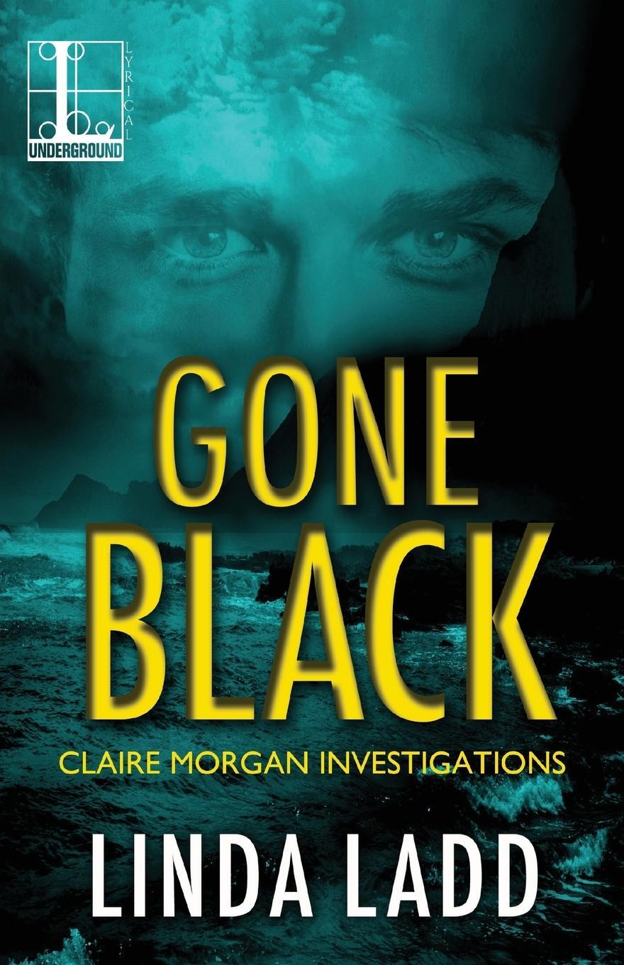 Cover: 9781601833891 | Gone Black | Linda Ladd | Taschenbuch | Paperback | Englisch | 2016