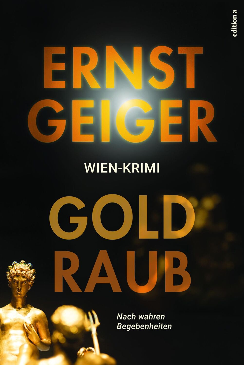 Cover: 9783990015926 | Goldraub | Ernst Geiger | Taschenbuch | 432 S. | Deutsch | 2022