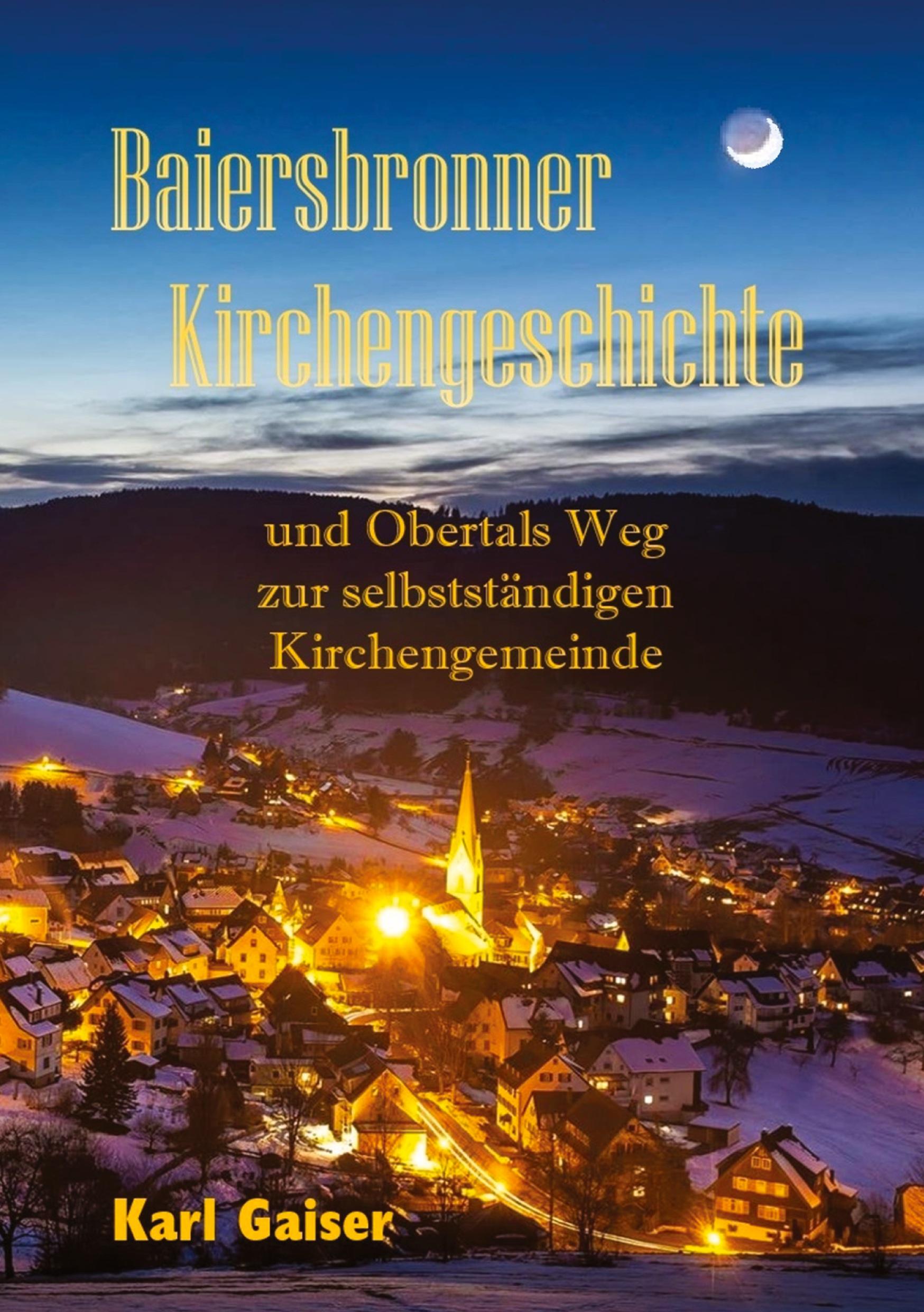 Cover: 9783384067968 | Baiersbronner Kirchengeschichte | Karl Gaiser | Buch | 100 S. | 2023