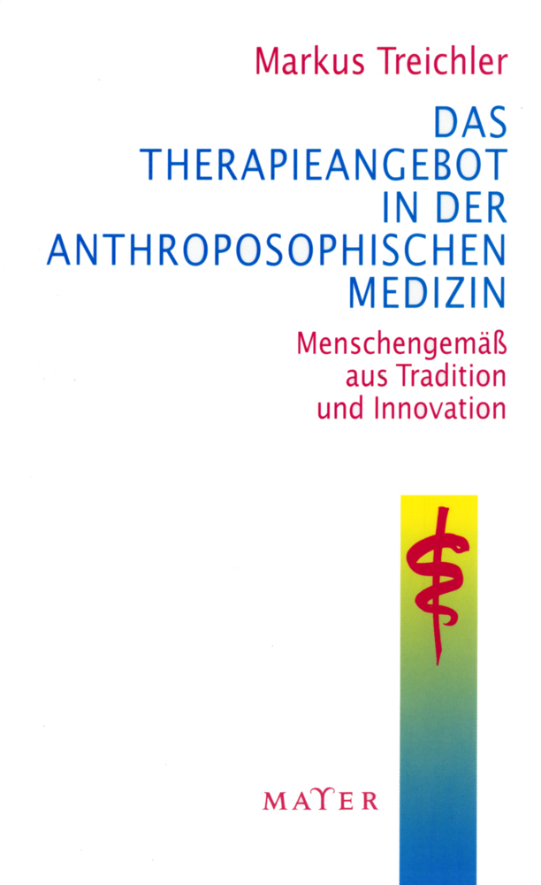 Cover: 9783932386183 | Das Therapieangebot in der Anthroposophischen Medizin | Treichler