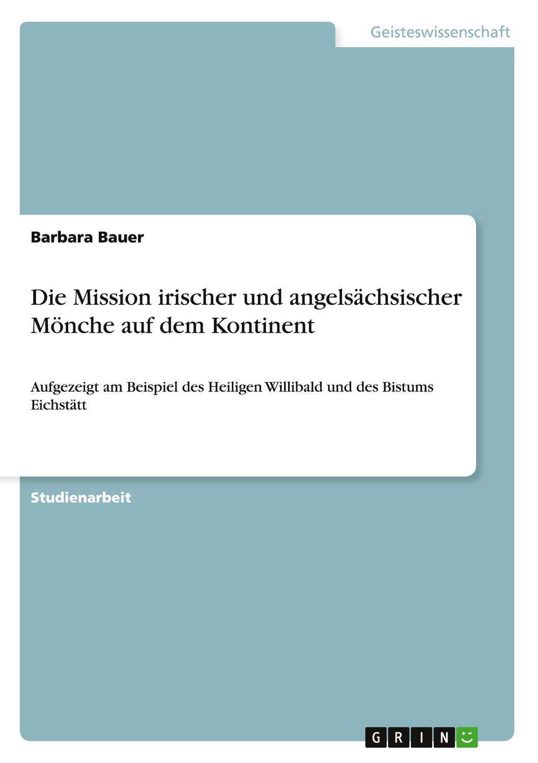 Cover: 9783640718993 | Die Mission irischer und angelsächsischer Mönche auf dem Kontinent