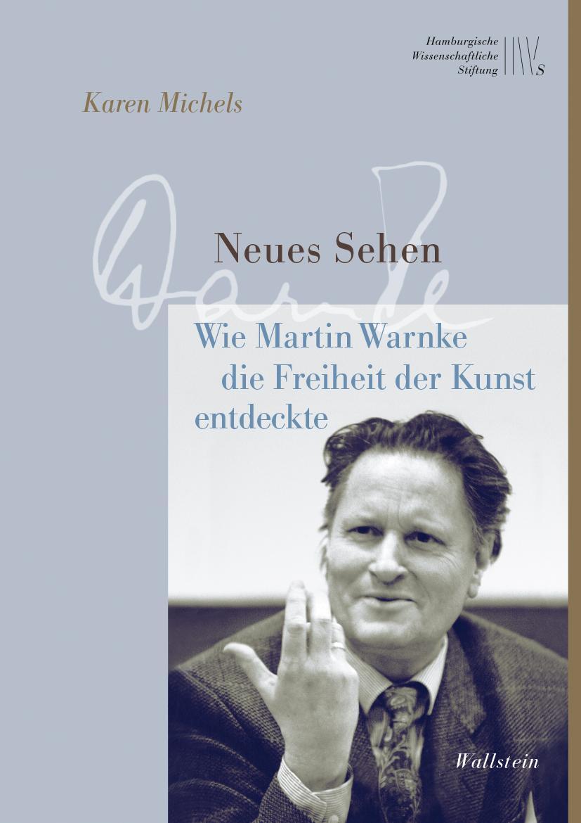 Cover: 9783835355408 | Neues Sehen | Wie Martin Warnke die Freiheit der Kunst entdeckte