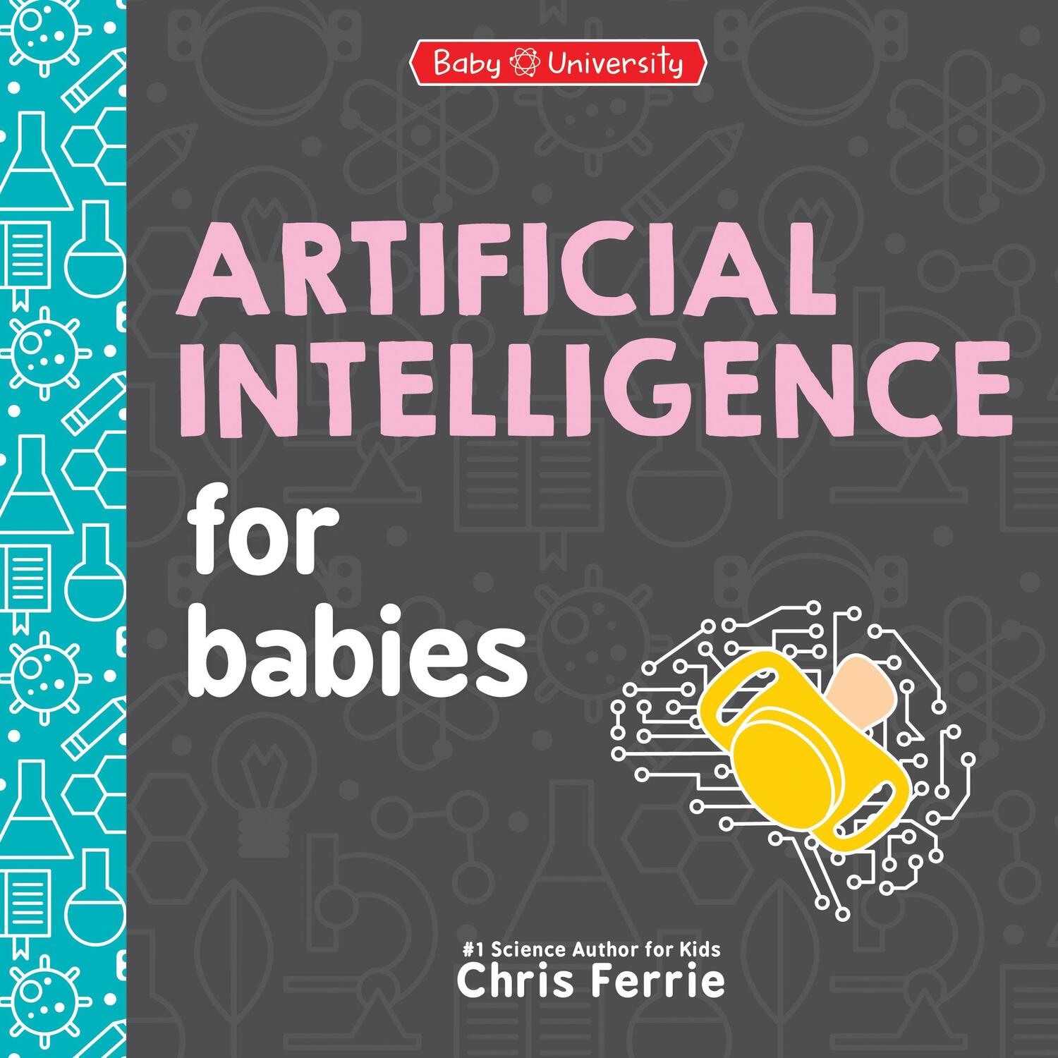 Cover: 9781464221453 | Artificial Intelligence for Babies | Chris Ferrie | Buch | 24 S.