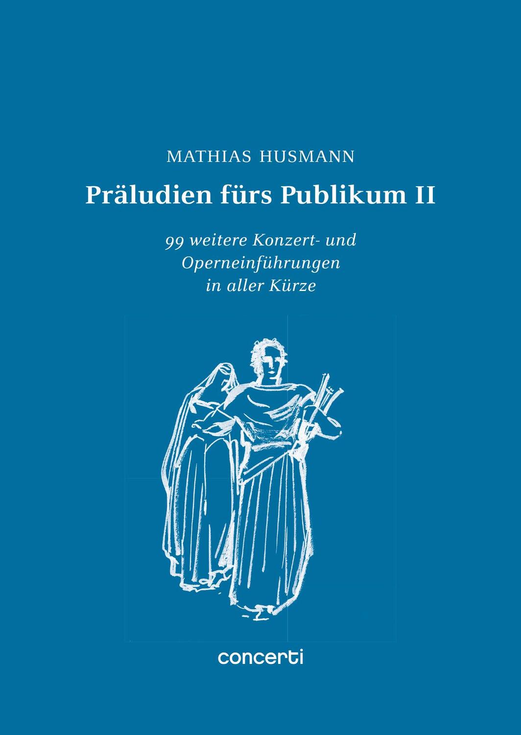 Cover: 9783981848113 | Präludien fürs Publikum II | Mathias Husmann | Buch | Deutsch | 2018