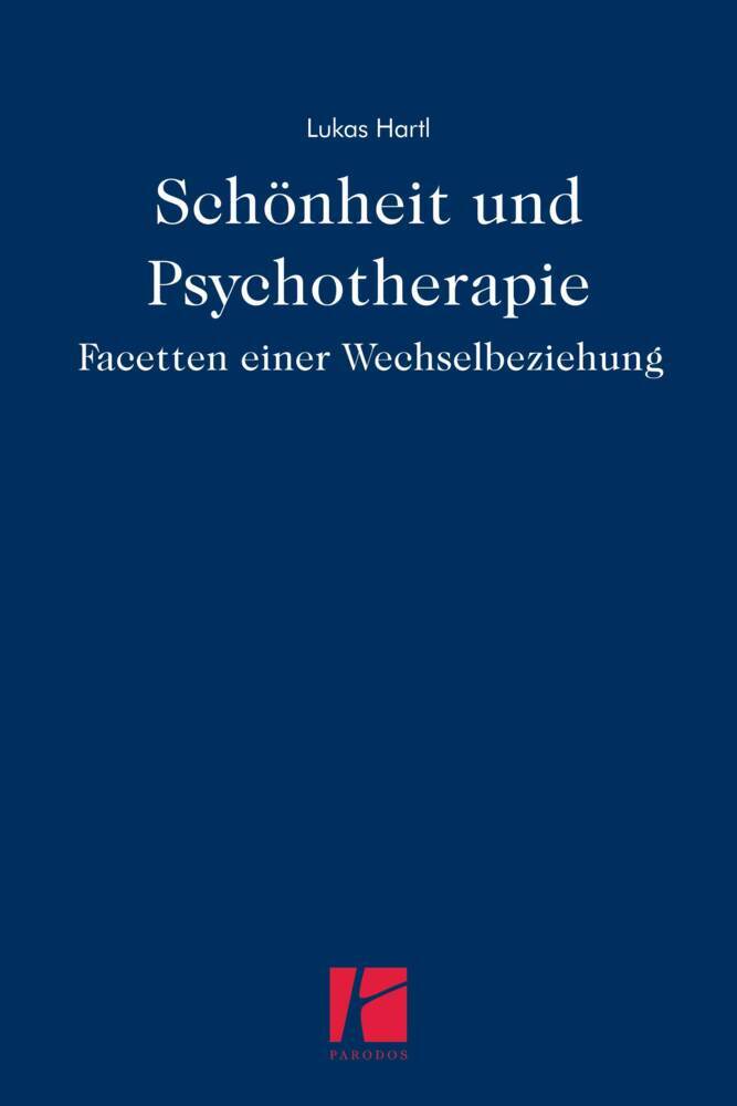 Cover: 9783938880869 | Schönheit und Psychotherapie | Facetten einer Wechselbeziehung | Hartl