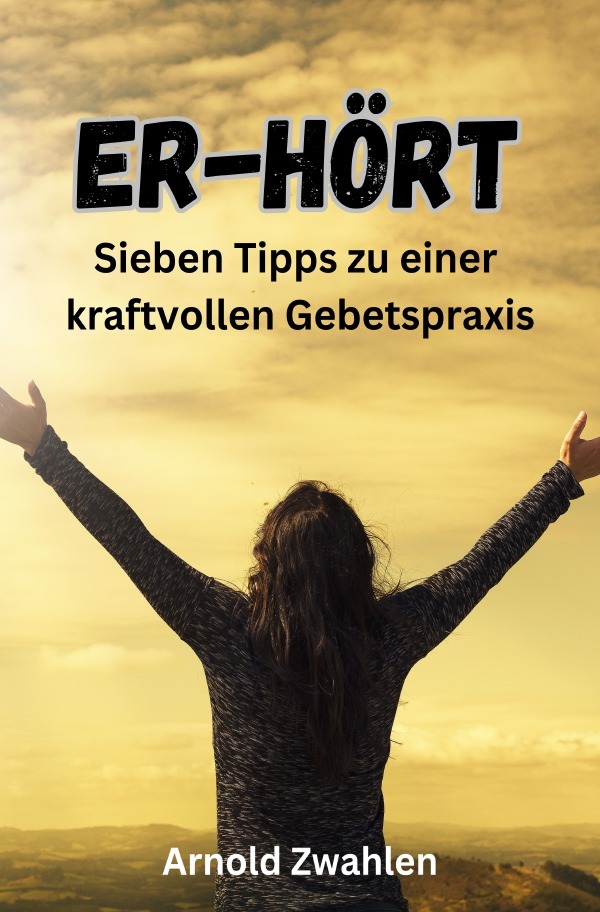 Cover: 9783759890979 | ER-HOERT | Sieben Tipps zu einer kraftvollen Gebetspraxis. DE | Buch