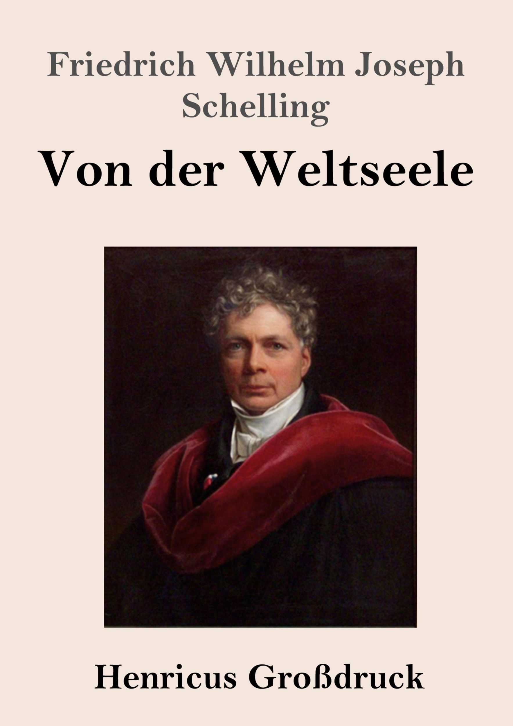 Cover: 9783847844259 | Von der Weltseele (Großdruck) | Friedrich Wilhelm Joseph Schelling