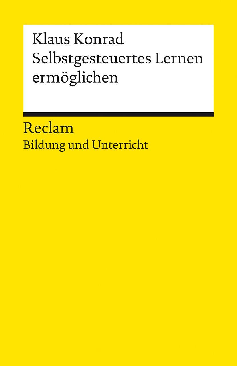 Cover: 9783150142967 | Selbstgesteuertes Lernen ermöglichen | Reclam Bildung und Unterricht