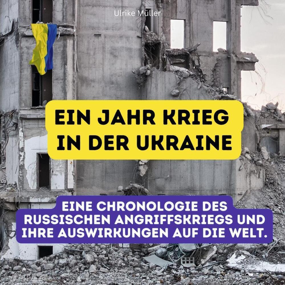 Cover: 9783750534223 | Ein Jahr Krieg in der Ukraine | Ulrike Müller | Taschenbuch | 80 S.