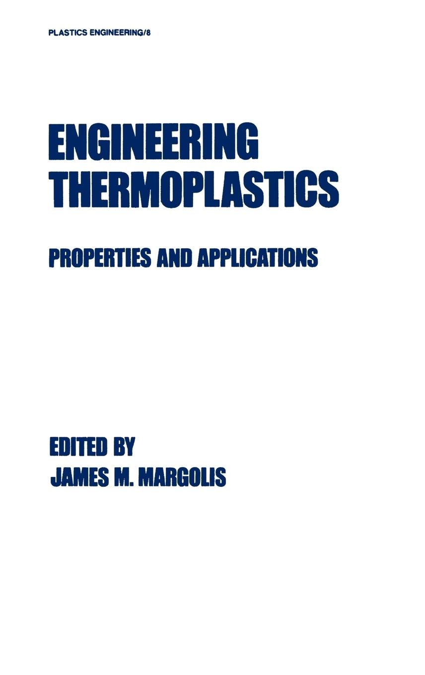 Cover: 9780824780517 | Engineering Thermoplastics | Properties and Applications | Margolis